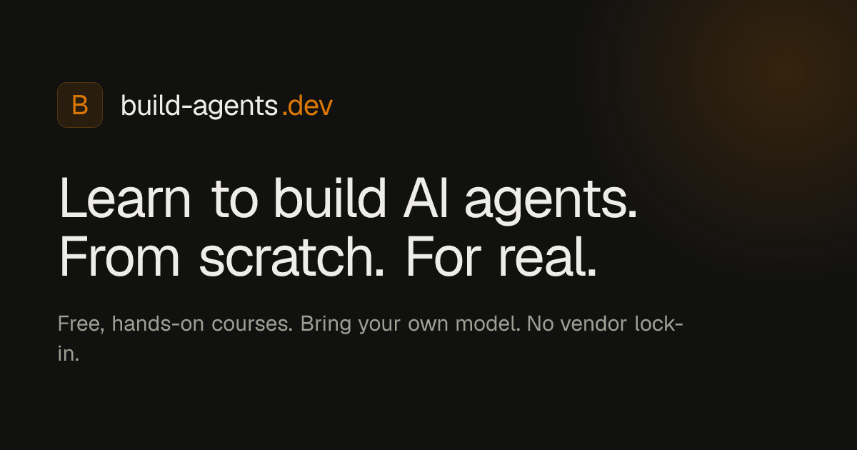 build-agents.dev | Learn to Build AI Agents from Scratch
